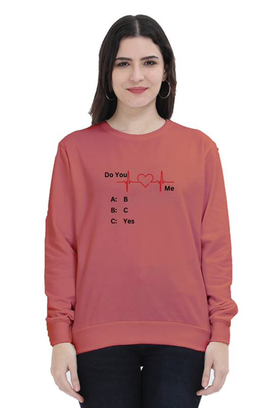 Do You Love Me - Unisex Sweatshirts